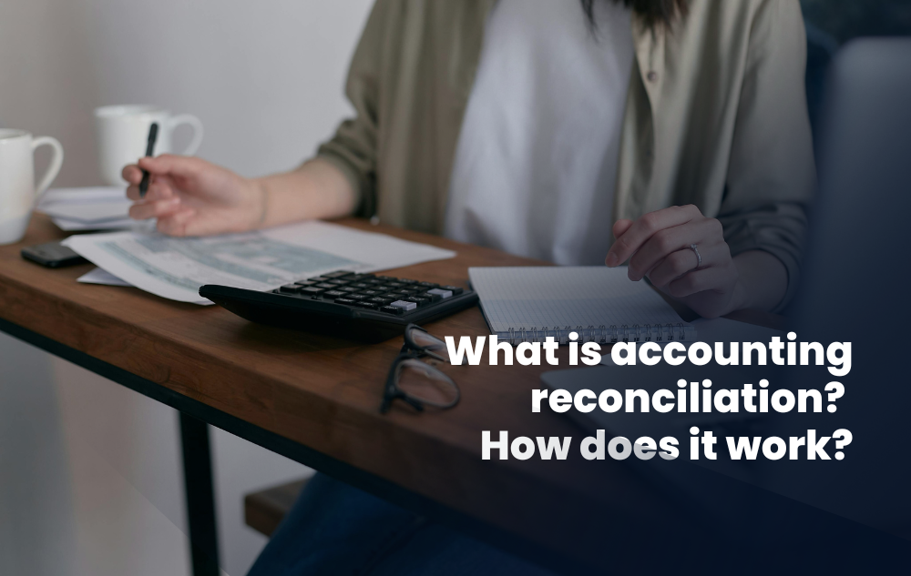 what is reconciliation in accounting